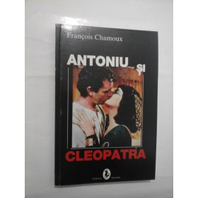   ANTONIU  SI  CLEOPATRA  -  Francois  Chamoux